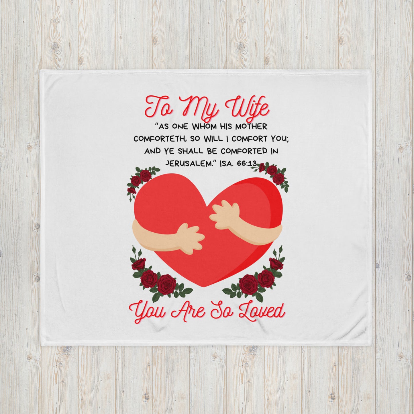 To My Wife- "Hugs" Throw Blanket