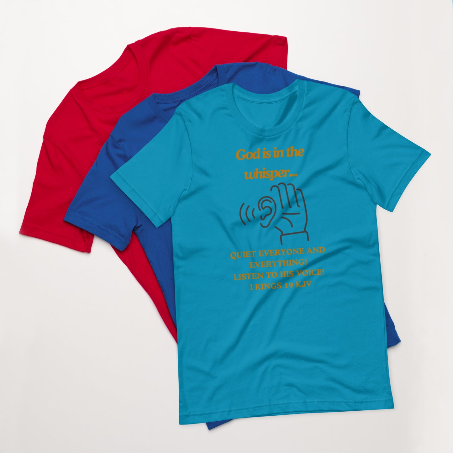 "God is in the whisper" Unisex t-shirt