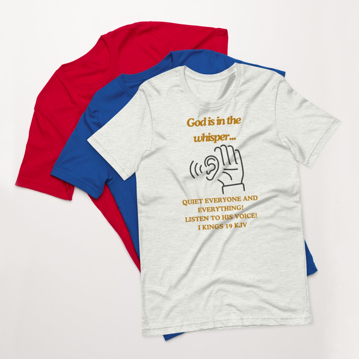 "God is in the whisper" Unisex t-shirt