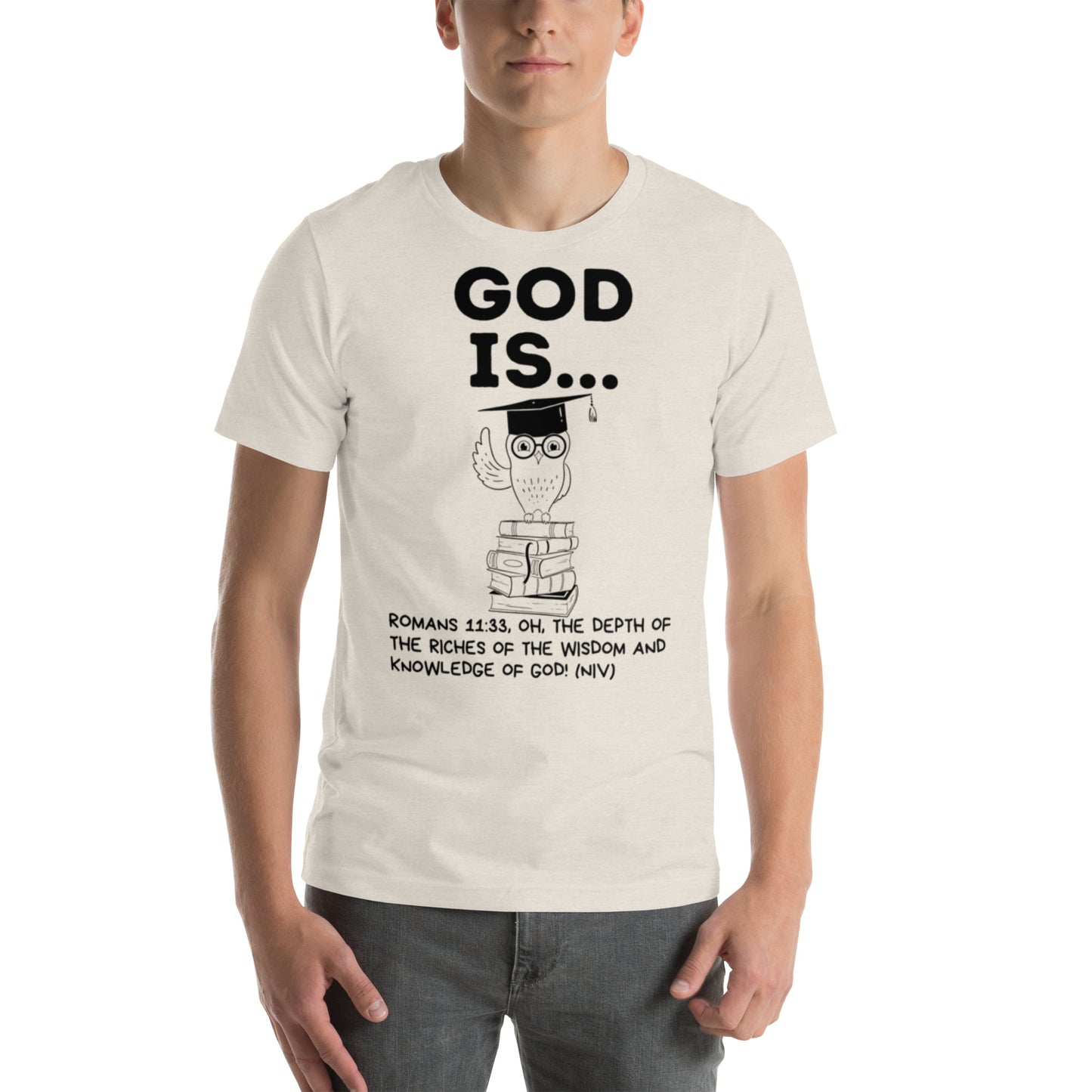 God is wise Unisex t-shirt