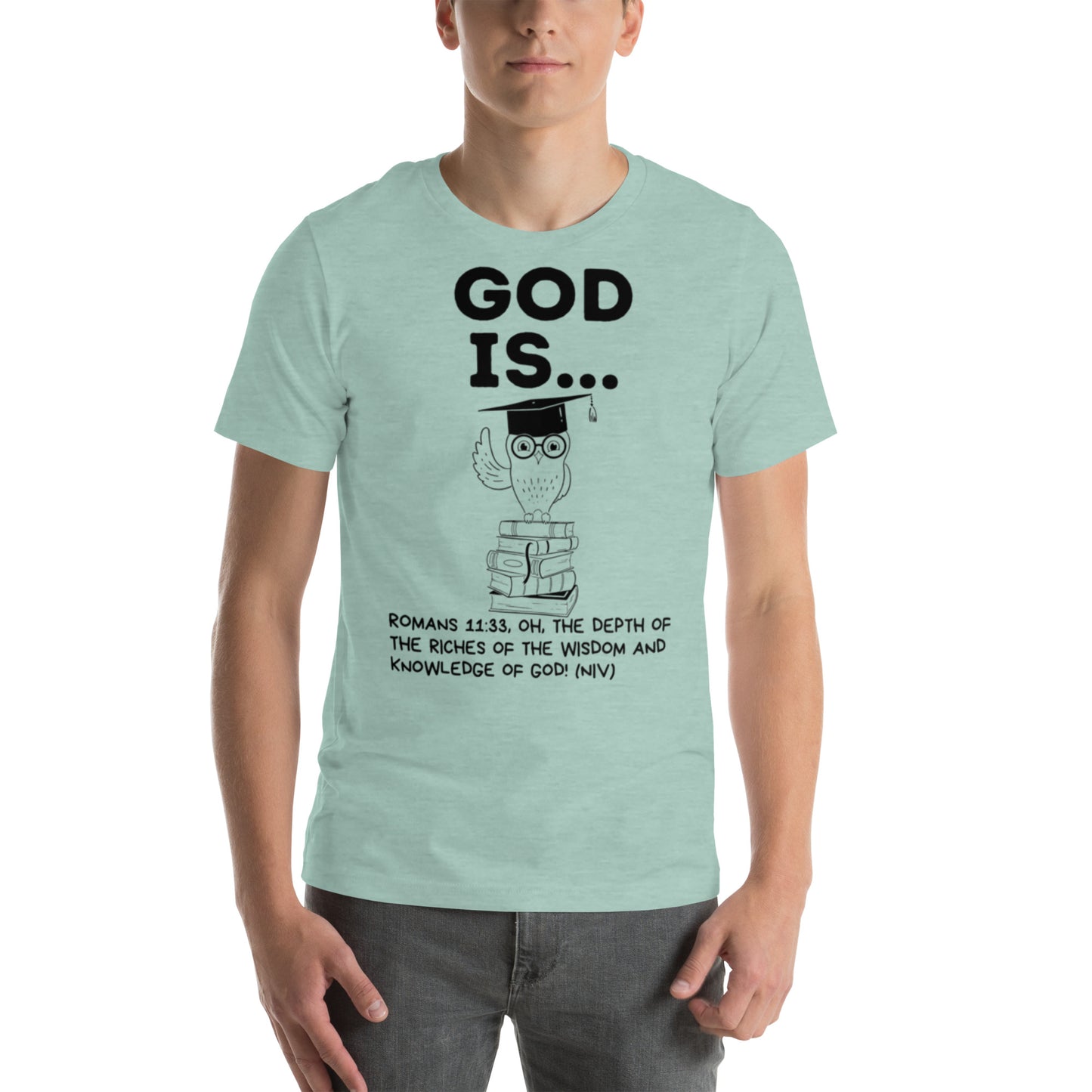 God is wise Unisex t-shirt