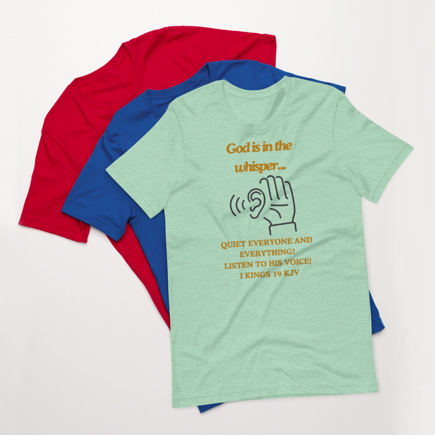 "God is in the whisper" Unisex t-shirt
