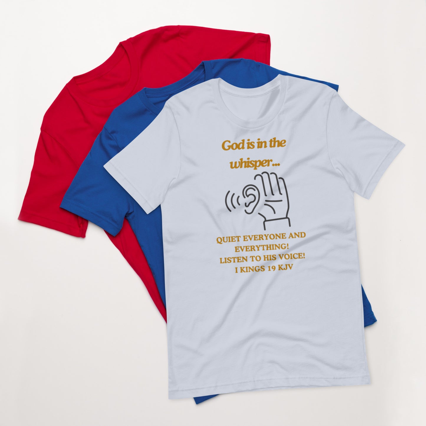 "God is in the whisper" Unisex t-shirt