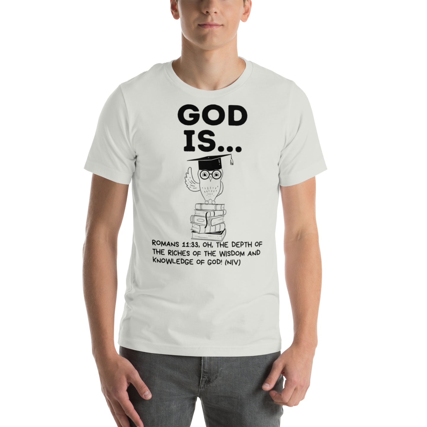 God is wise Unisex t-shirt