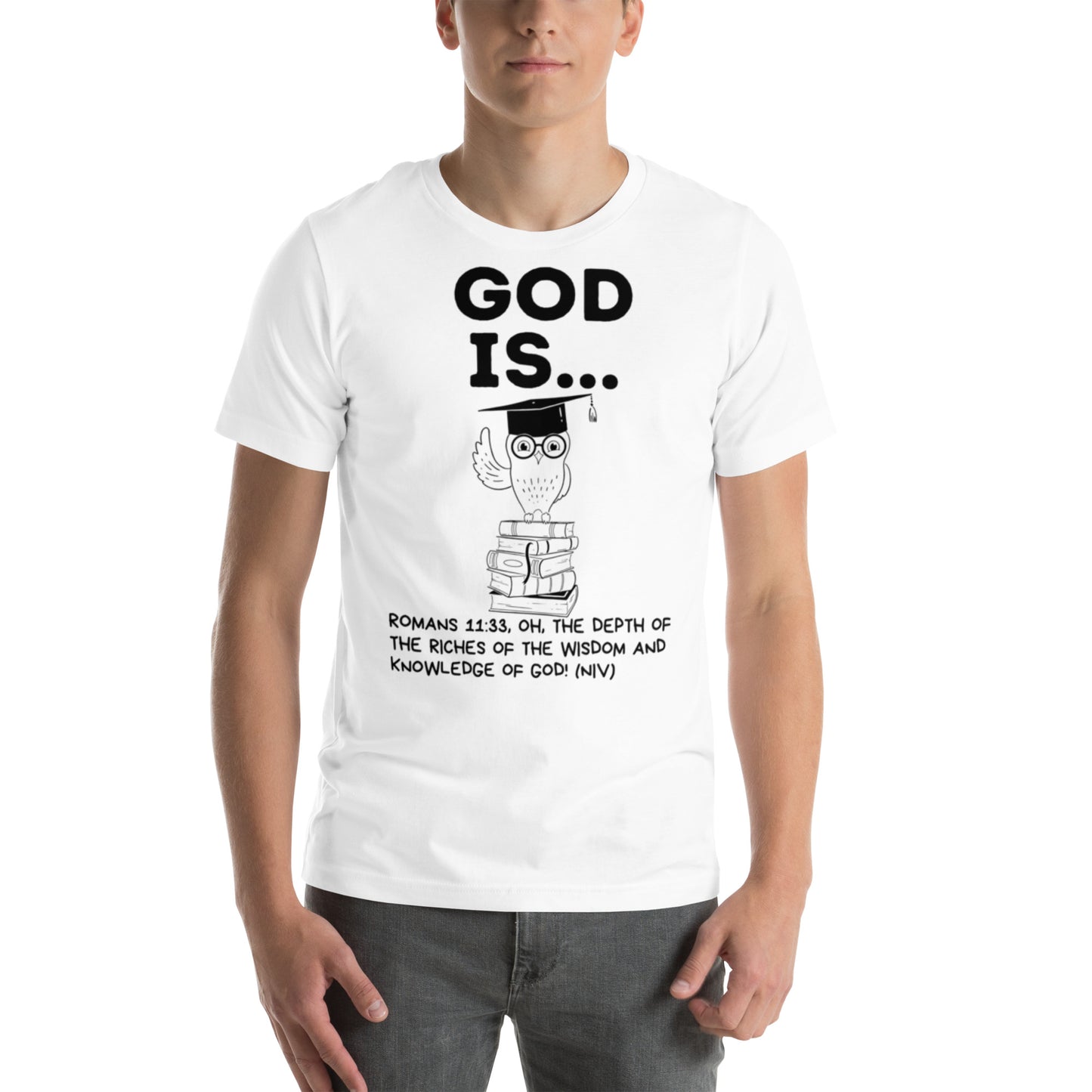 God is wise Unisex t-shirt
