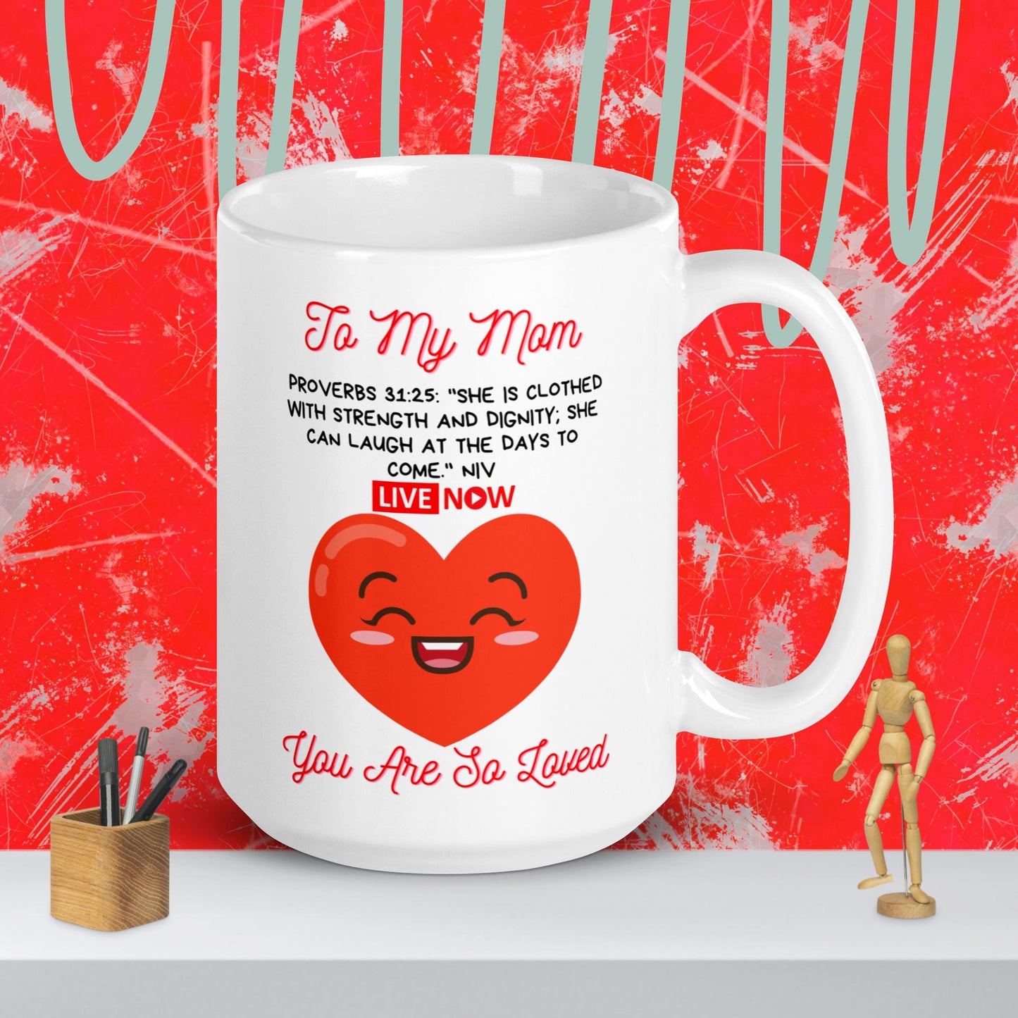 To My Mom- Smiles White glossy mug