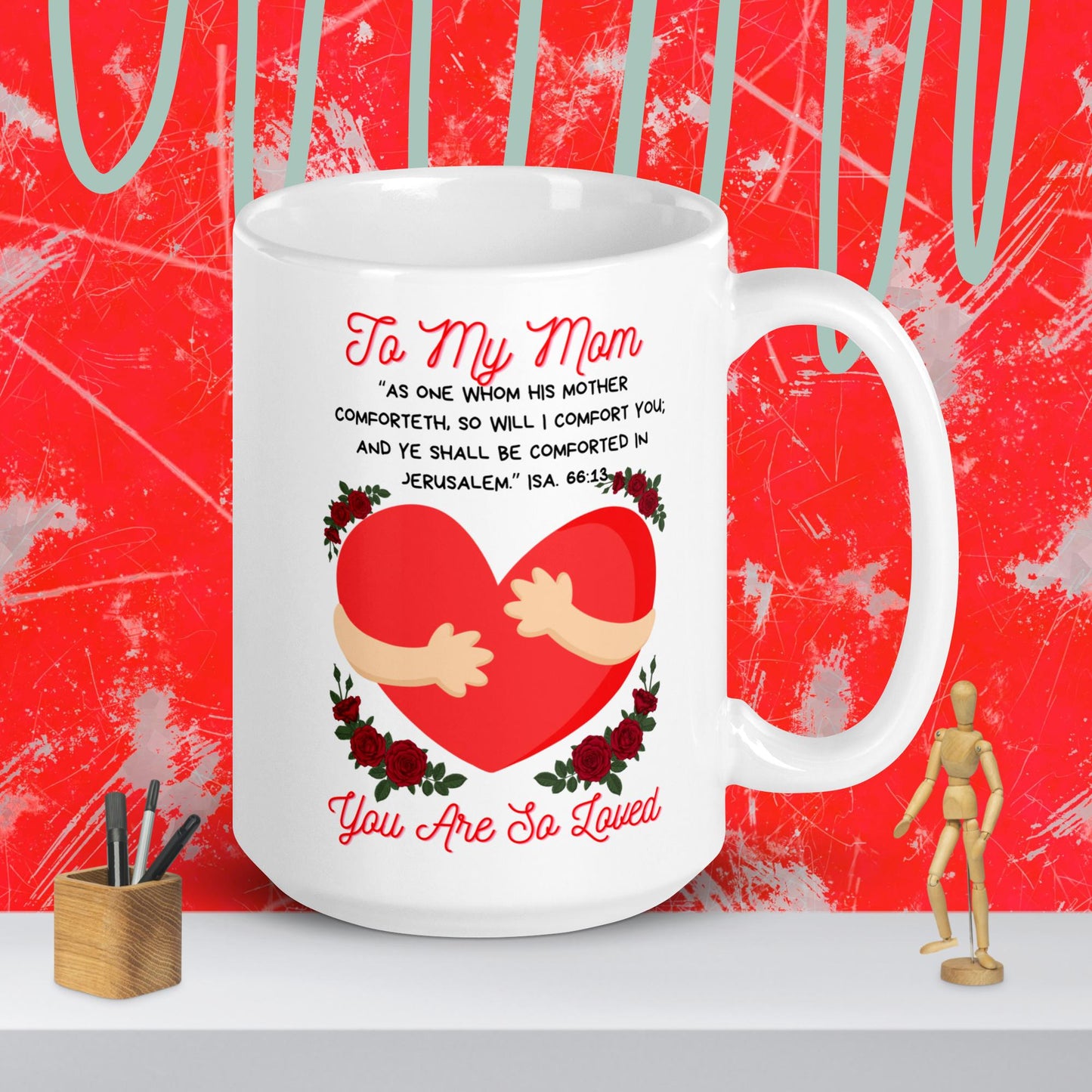 To My Mom- "Hugs" white glossy mug