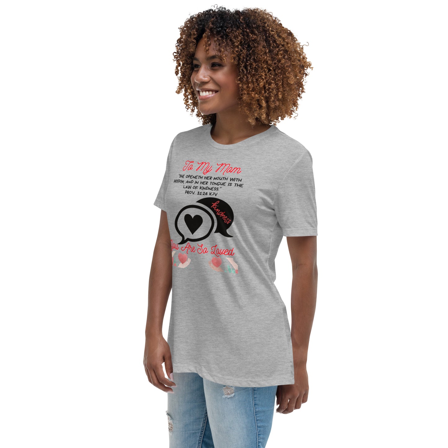 To My Mom- "Kindness" Women's Relaxed T-Shirt
