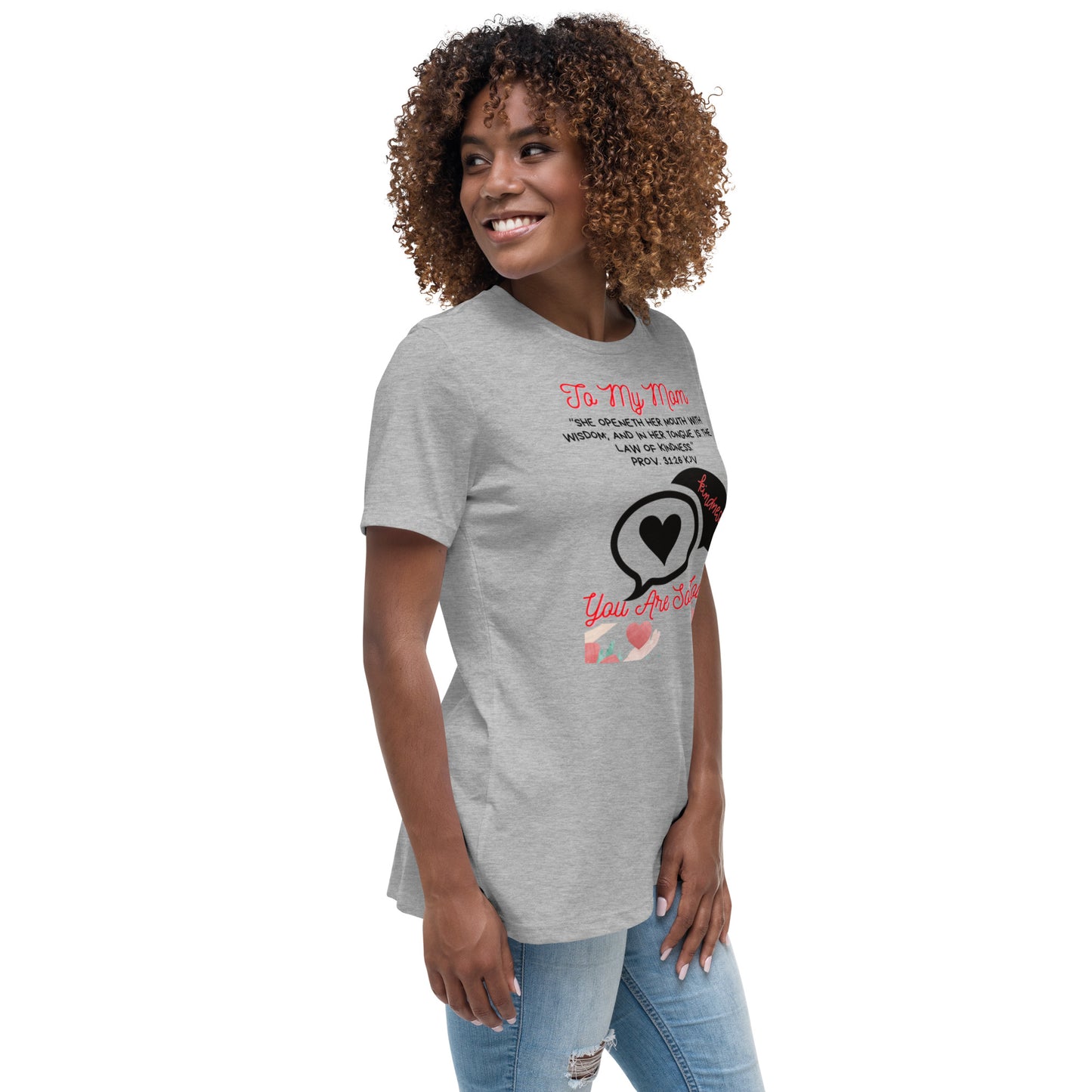 To My Mom- "Kindness" Women's Relaxed T-Shirt