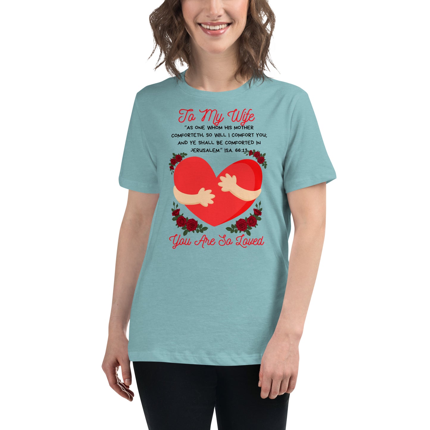 To My Wife- "Hugs" Women's Relaxed T-Shirt