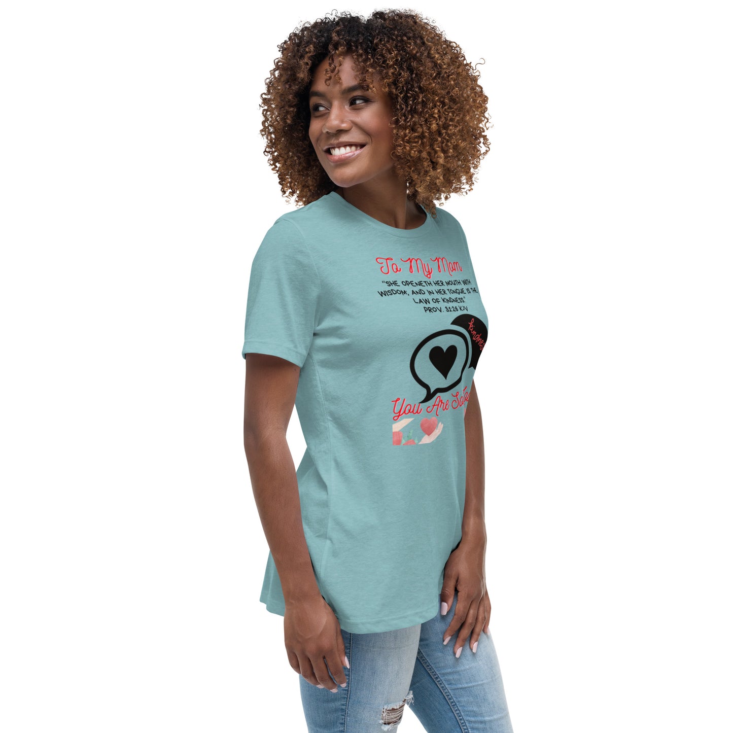 To My Mom- "Kindness" Women's Relaxed T-Shirt