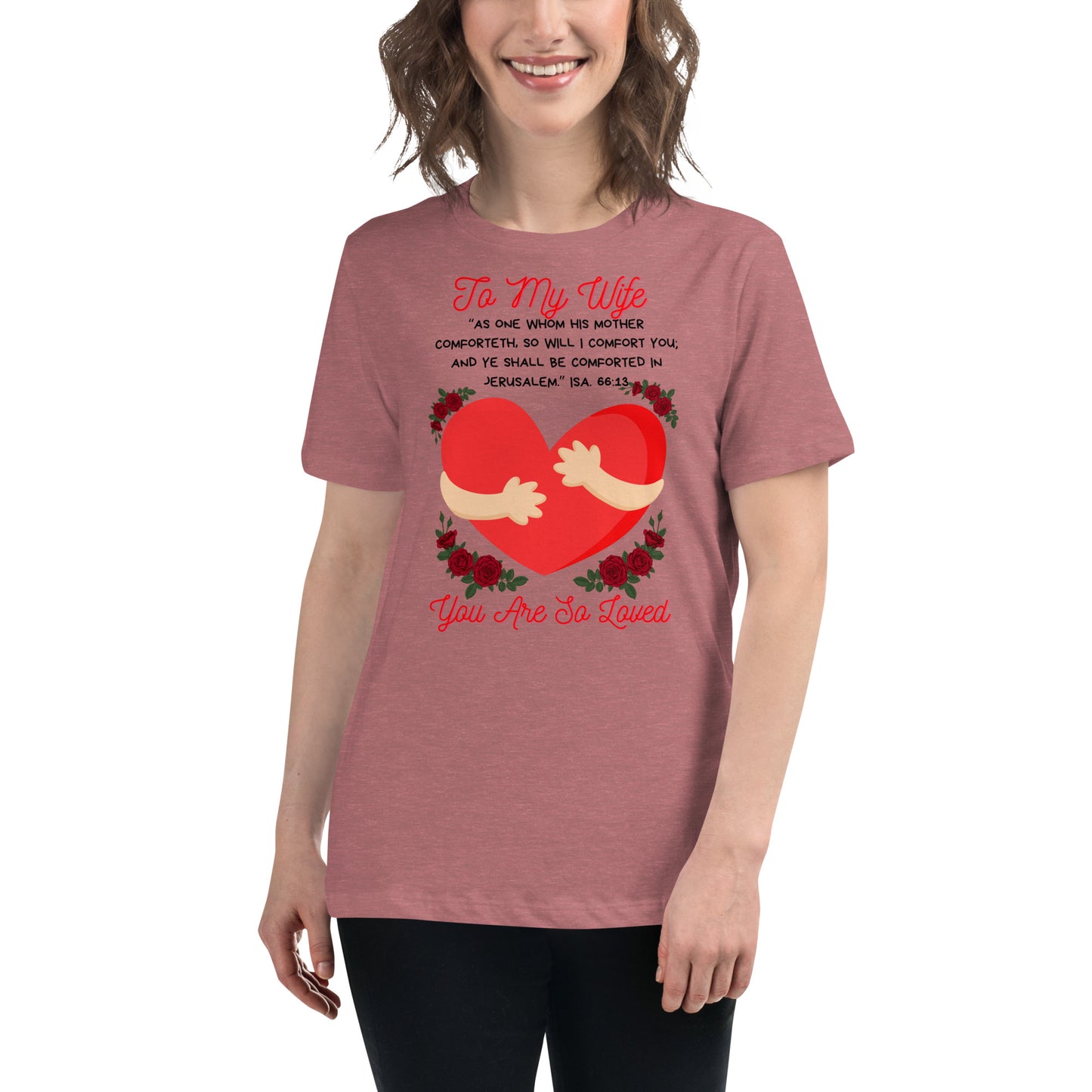 To My Wife- "Hugs" Women's Relaxed T-Shirt