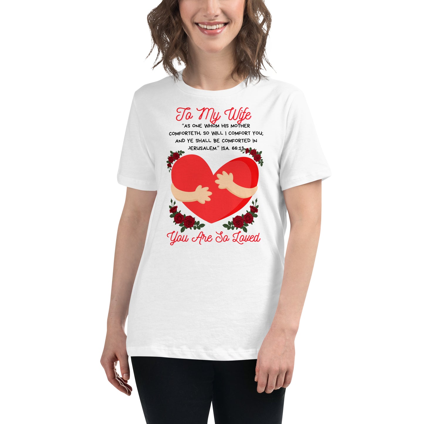To My Wife- "Hugs" Women's Relaxed T-Shirt