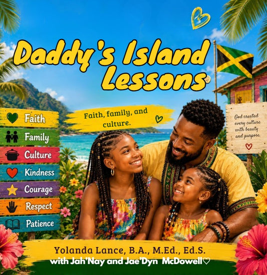 Daddy's Island Lessons:   Family, faith, and culture.
