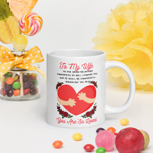 To My Wife- "Hugs" White glossy mug