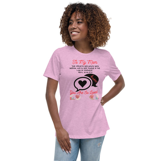 To My Mom- "Kindness" Women's Relaxed T-Shirt